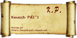 Keusch Pál névjegykártya